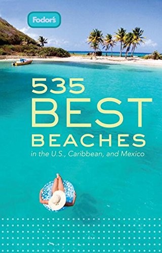 Fodor’s 511 Best Beaches, 1st Editi…, Fodor Travel Pu