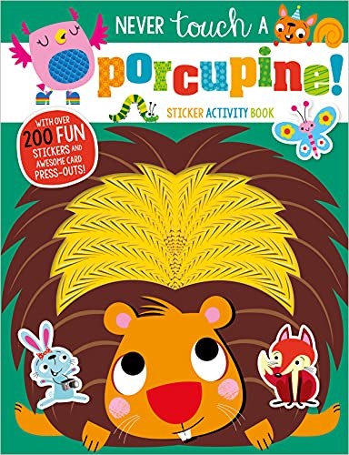 NEVER TOUCH A PORCUPINE STICKER ACTIVITY BOOK By Amy Boxshall & Stuart Lynch NEW