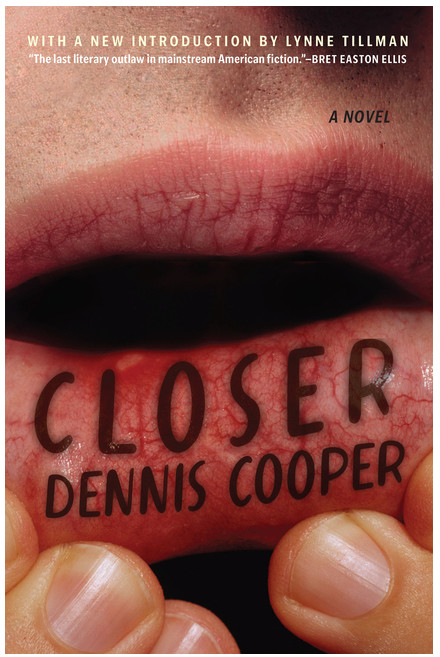 Closer Paperback by Dennis Cooper