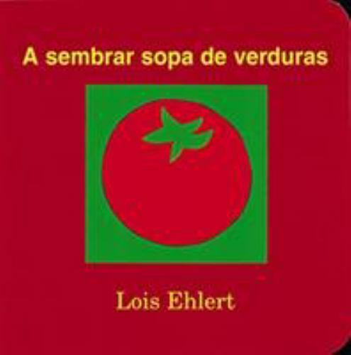 A Sembrar Sopa de Verduras: Growing Vegetable Soup (Spanish Edition)