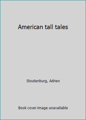 American tall tales by Stoutenburg, Adrien