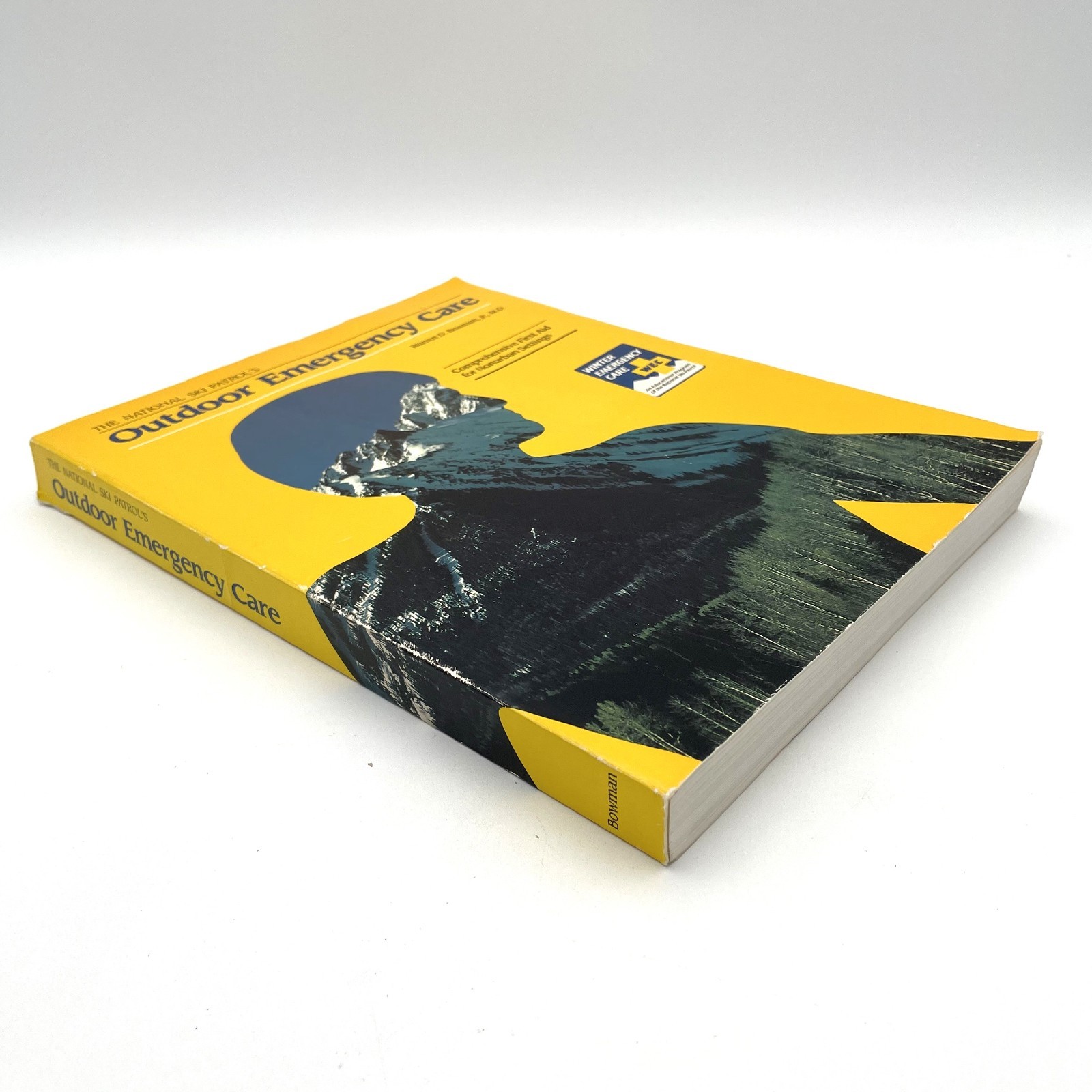 The National Ski Patrol’s Outdoor Emergency Care by Warren Bowman TPB