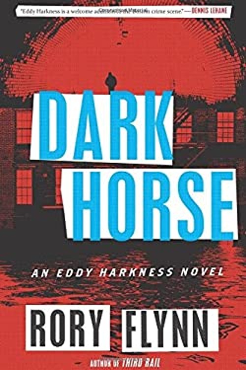 Dark Horse : An Eddy Harkness Novel Hardcover Rory Flynn