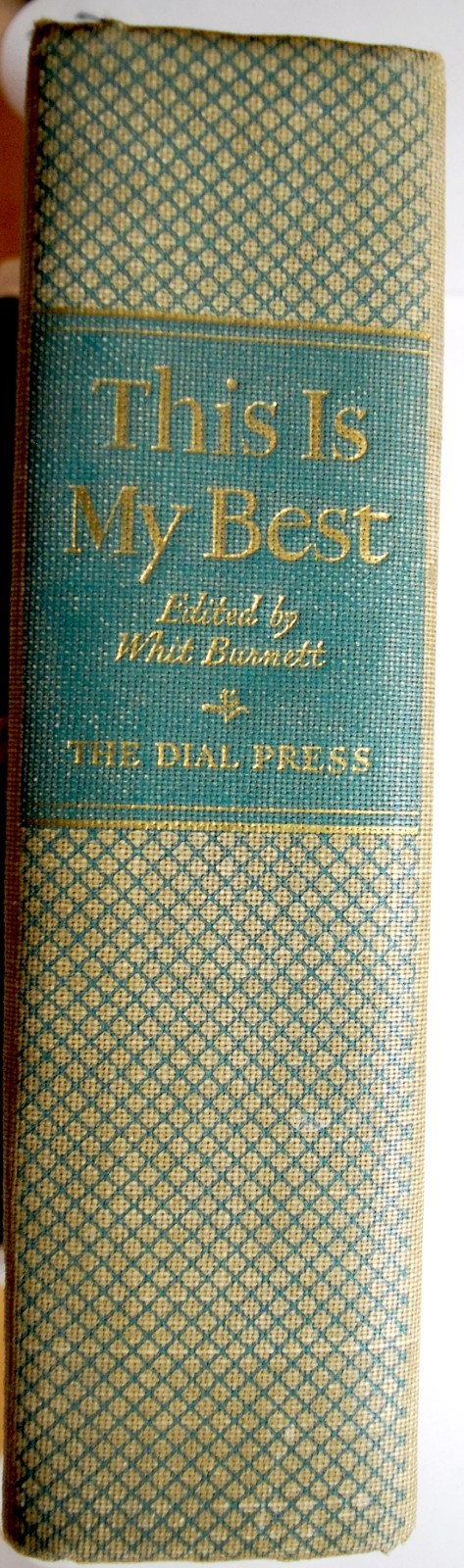This is My Best – Whit Burnett – The Dial Press – Hardcover – 1942 – Good Cond