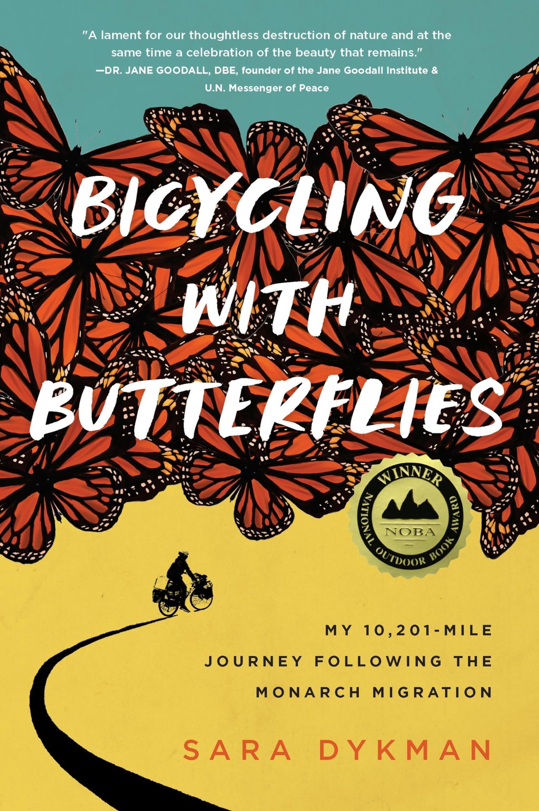 Bicycling with Butterflies: My 10,201-Mile Journey Following the Monarch Mig…