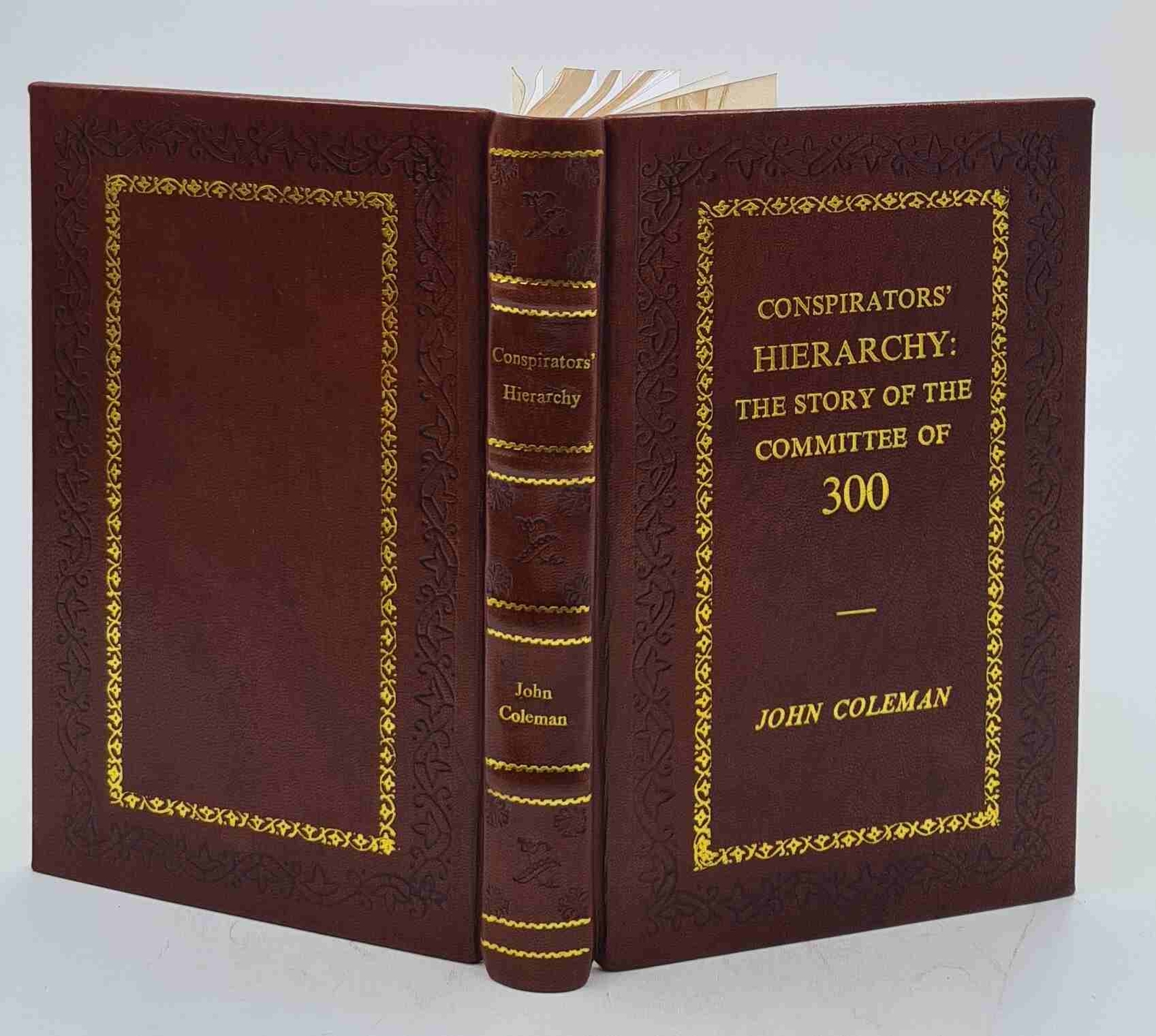 Conspirators’ Hierarchy: The Story Of The Committee Of 3 [Premium Leather Bound]