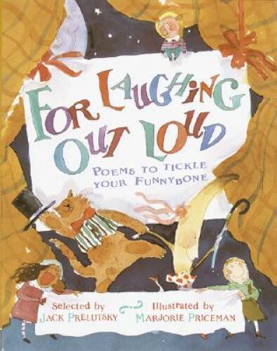 For Laughing Out Loud: Poems to Tickle Your Funnybone – Hardcover – GOOD