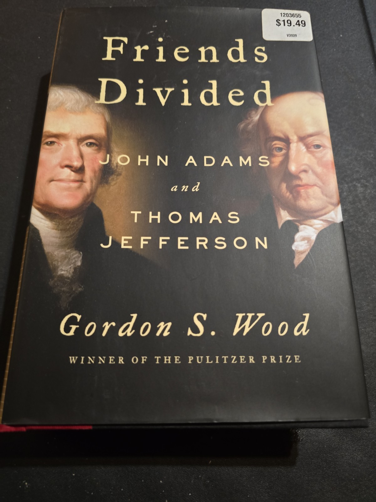 Friends Divided : John Adams and Thomas Jefferson by Gordon S. Wood (2018,…