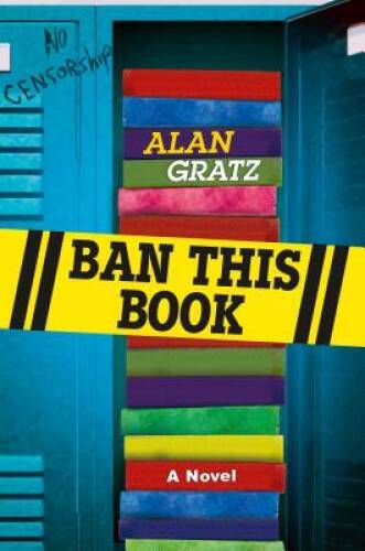 Ban This Book: A Novel – Hardcover By Gratz, Alan – VERY GOOD