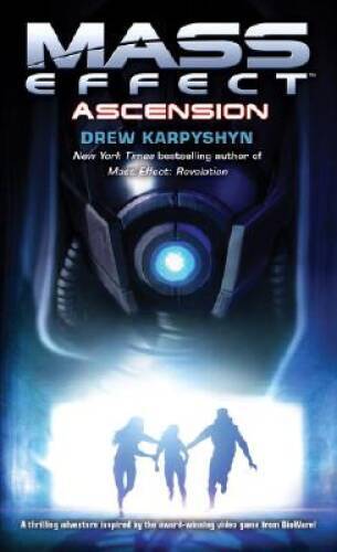 Mass Effect: Ascension (Mass Effect (Paperback)) By Karpyshyn, Drew – VERY GOOD