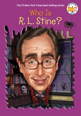 Who Is R. L. Stine? (Who Was?) by Payne, M. D.