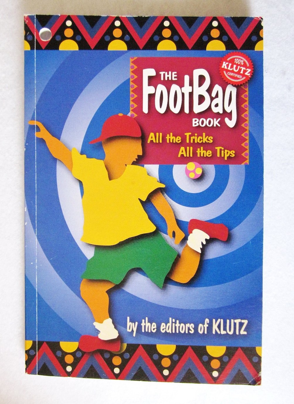 The Footbag Book – Editors of Klutz – Good – See condition notes