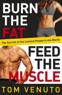 Burn the Fat, Feed the Muscle: The Simple, Proven System of Fat Burning for…