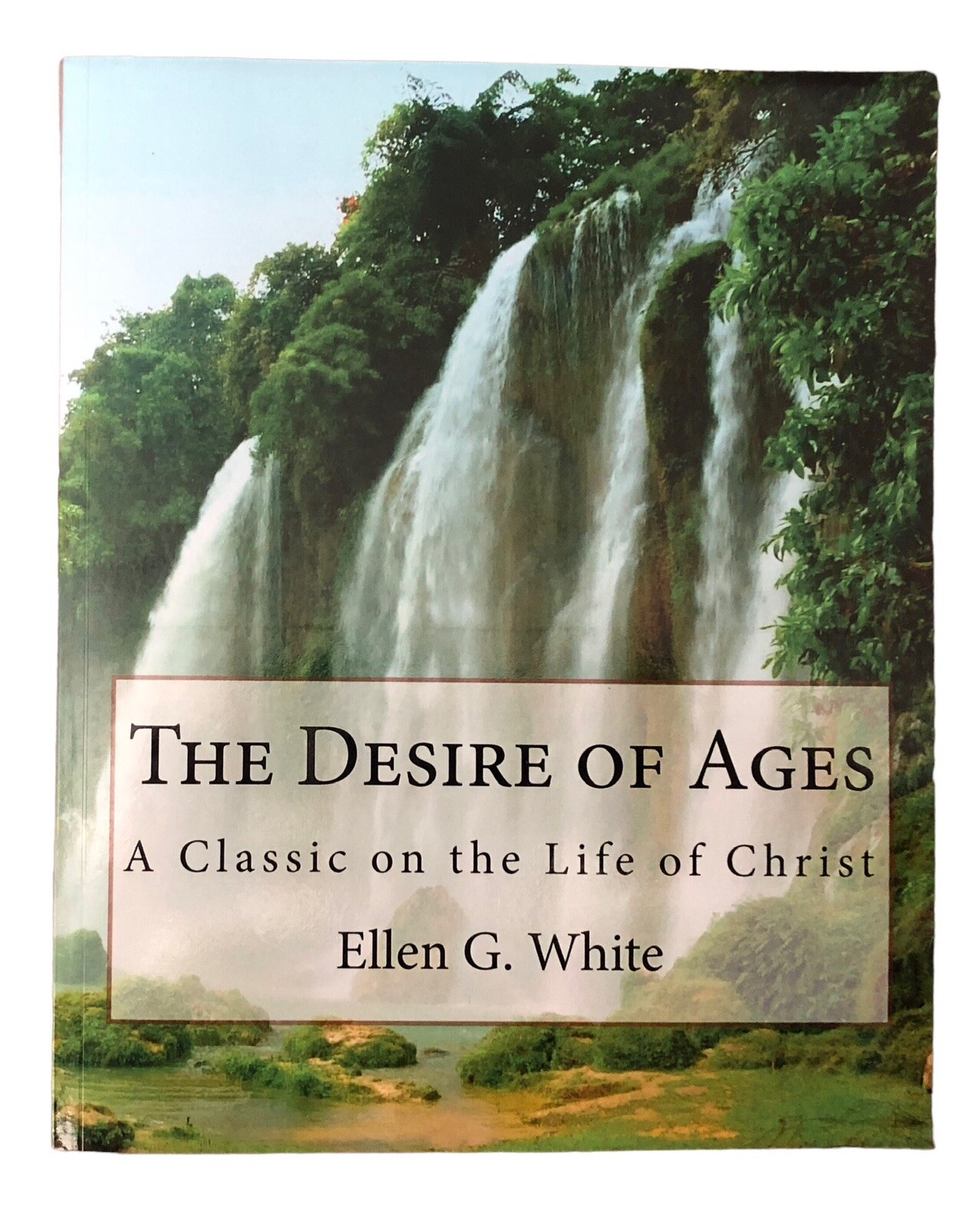 The Desire of Ages A Classic on Life of Christ Ellen G White Clear Words SDA PB