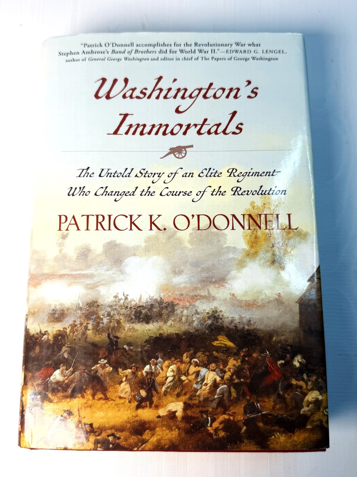 Washington’s Immortals Untold Story Elite Regiment American Revolution 2016 HC