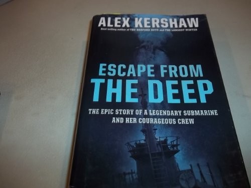 Escape from the Deep: The Epic Story o…, Alex Kershaw