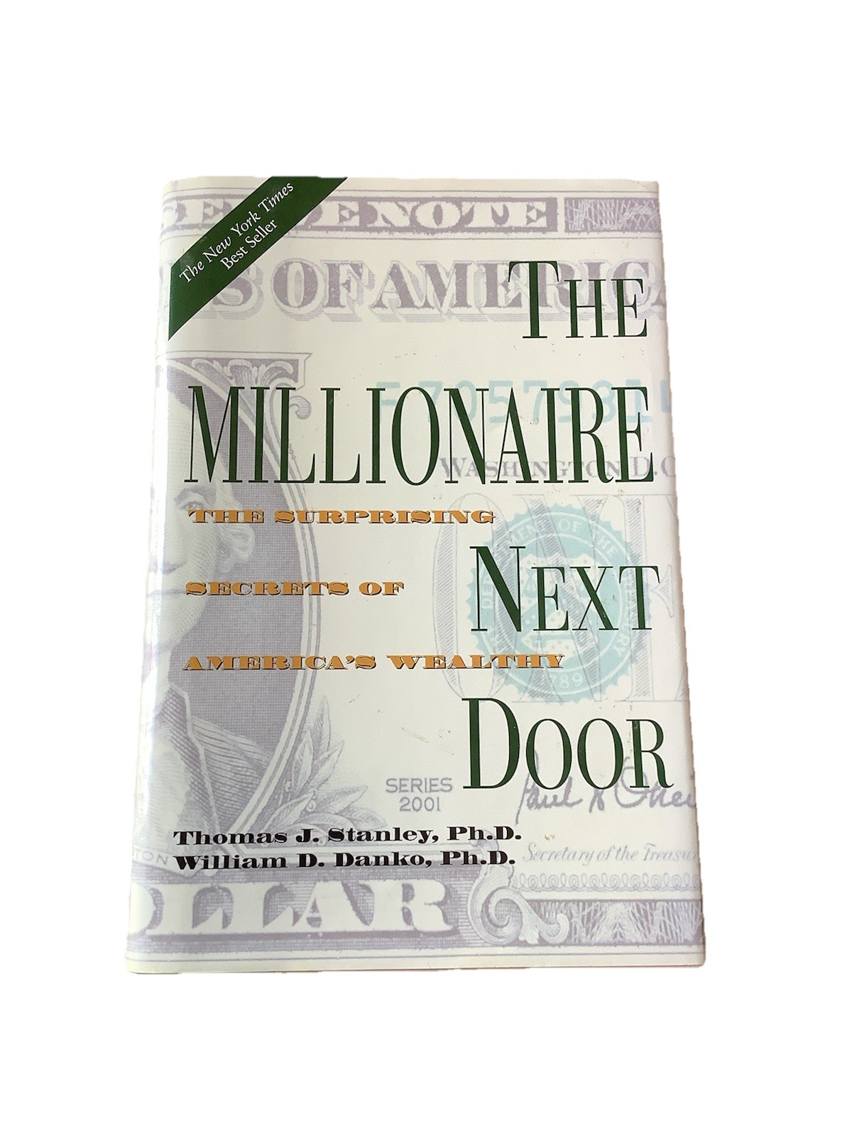 The Millionaire Next Door: The Surprising Secrets of America By Stanley & Danko