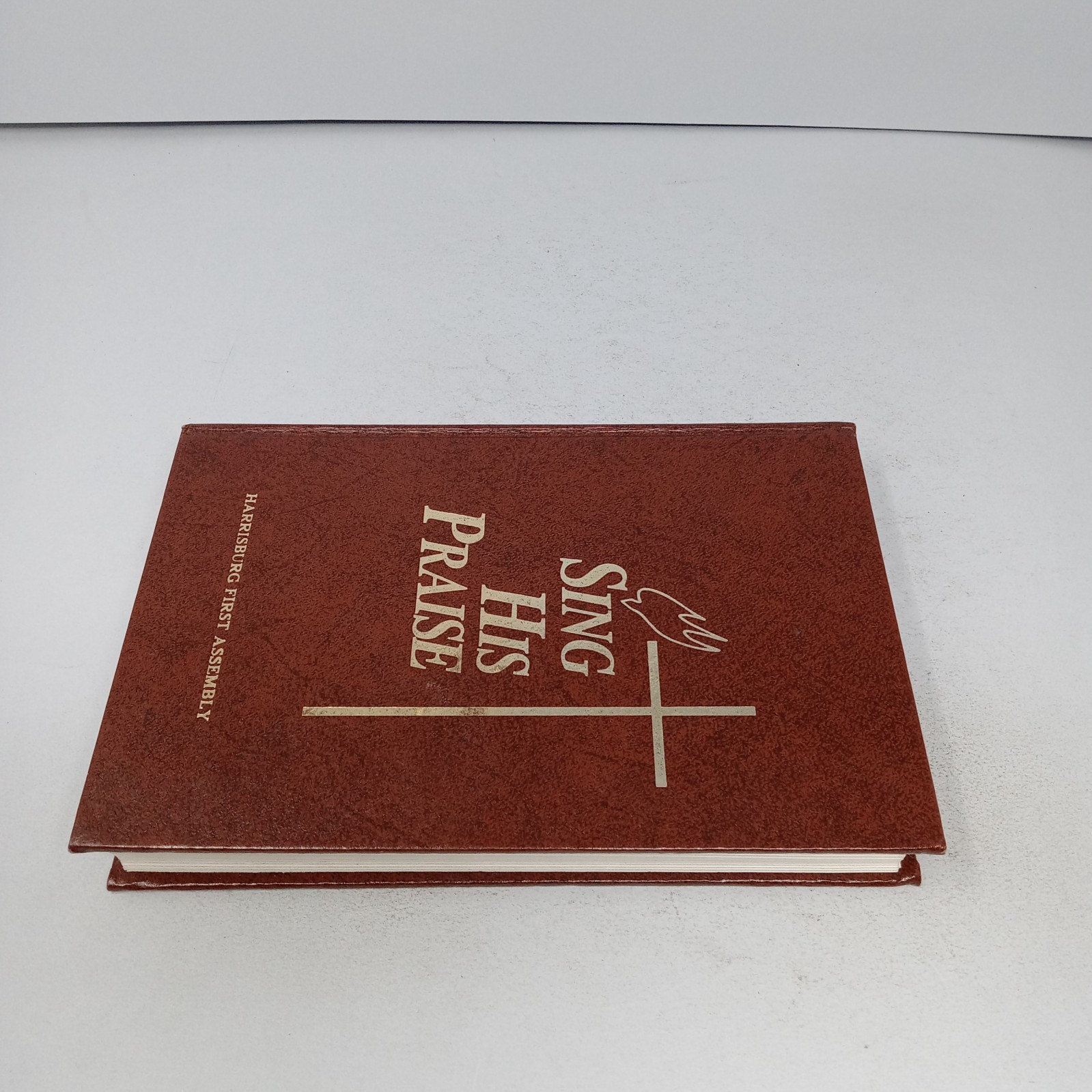 Sing His Praise: 1991 Gospel Publishing House Hardcover