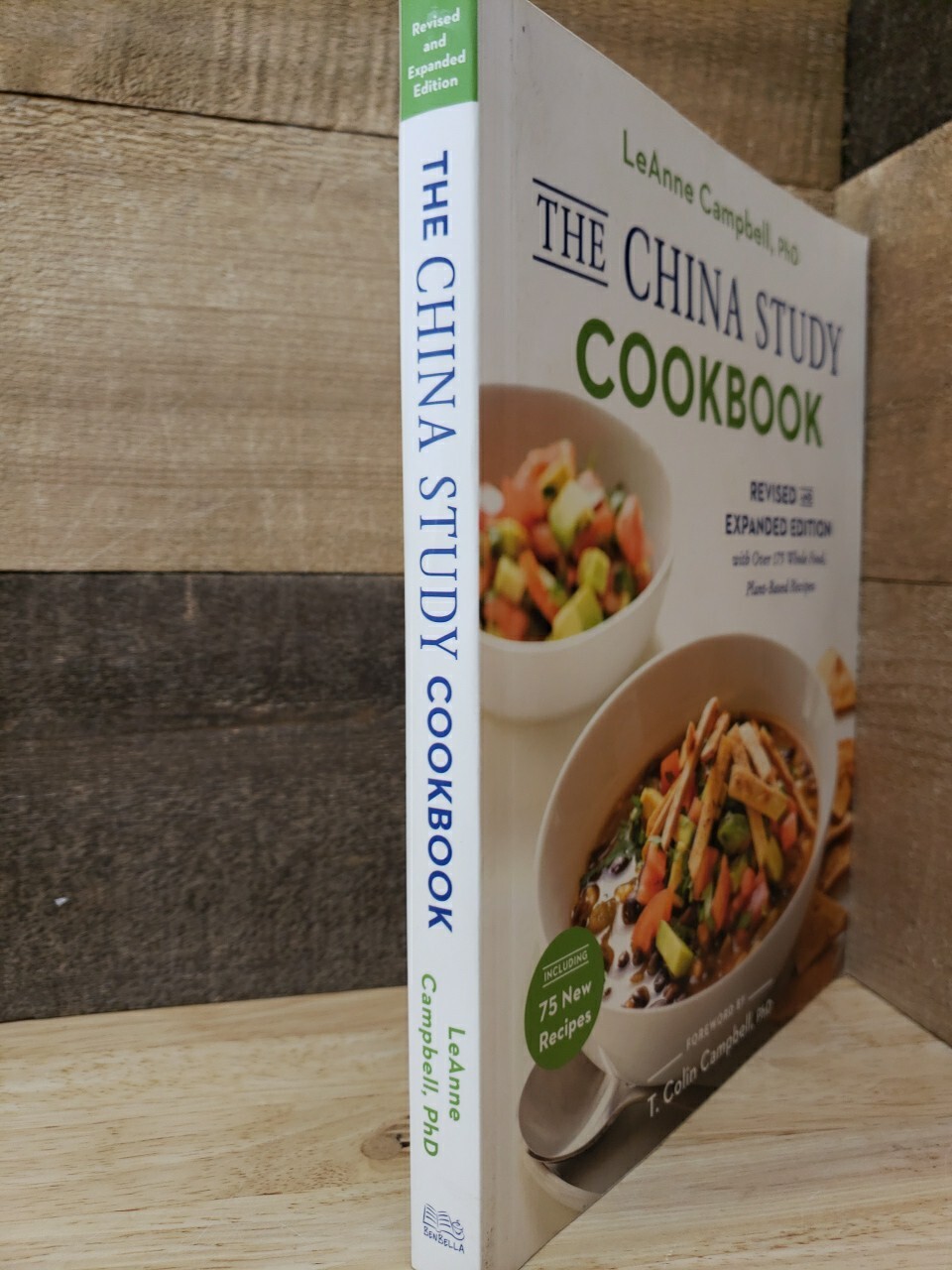 China Study Cookbook Revised Expanded Edition with over 175 Whole Food Recipes