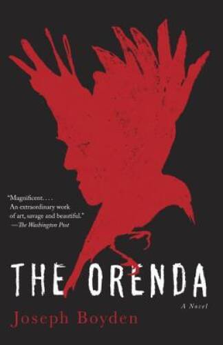 The Orenda – Paperback By Boyden, Joseph – GOOD