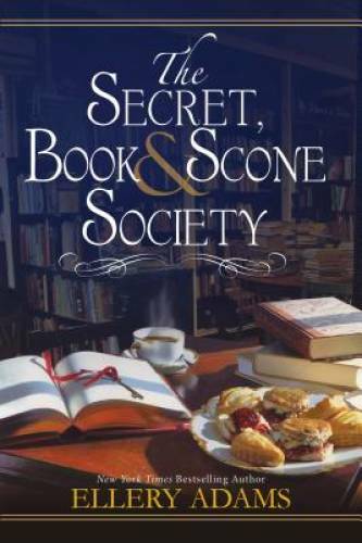 The Secret, Book & Scone Society – Paperback By Adams, Ellery – VERY GOOD