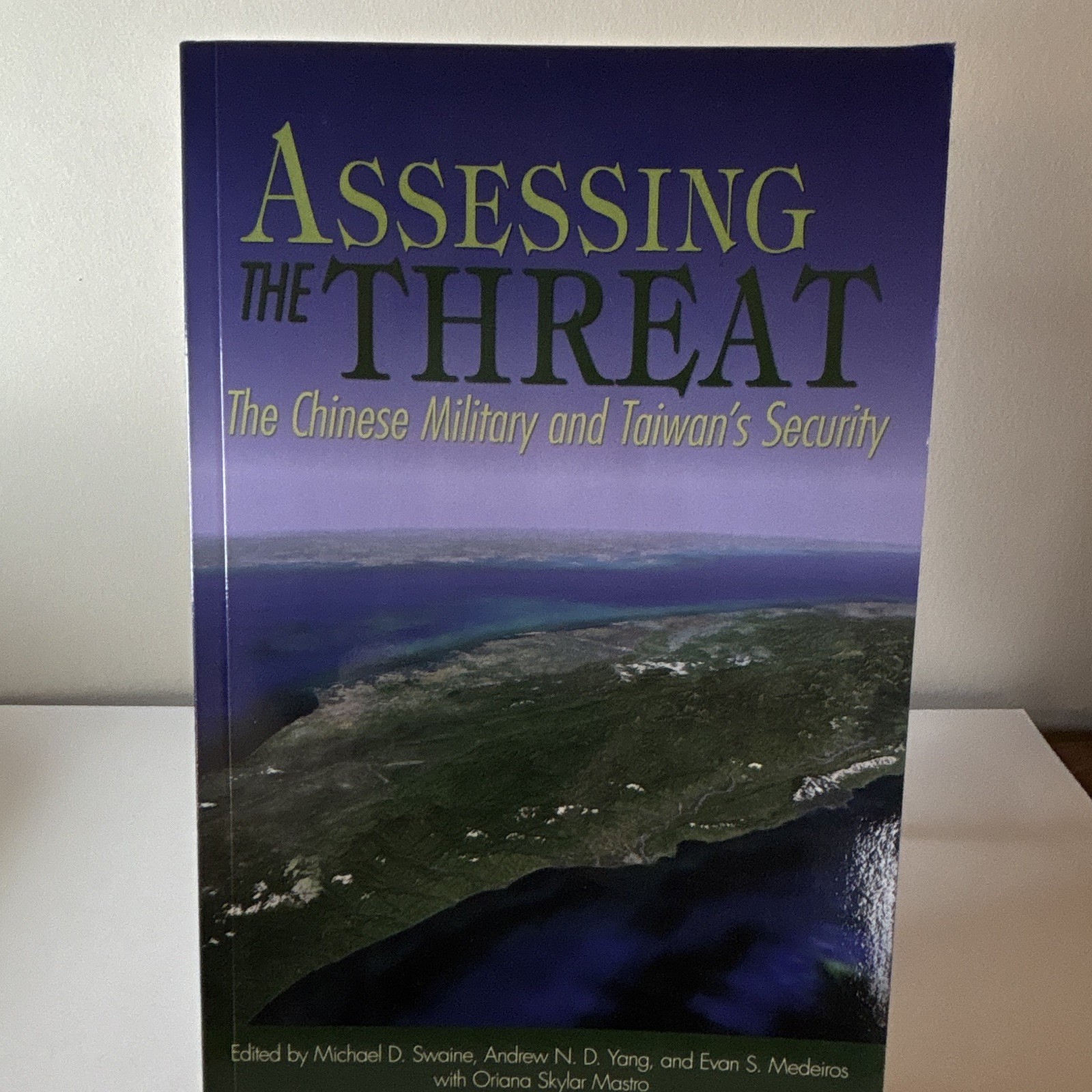 Assessing the Threat Chinese Military & Taiwan’s Security Paperback 2007