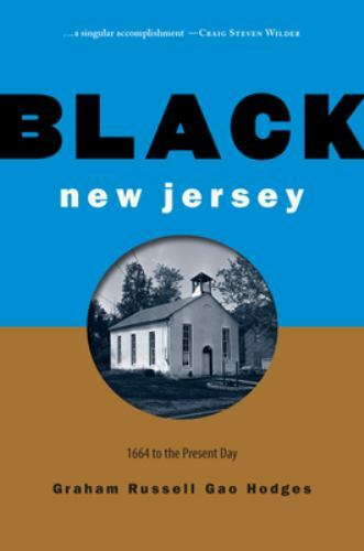 Graham Russell Gao Hodges, Black New Jersey: 1664 to the Present Day (Hardcover)