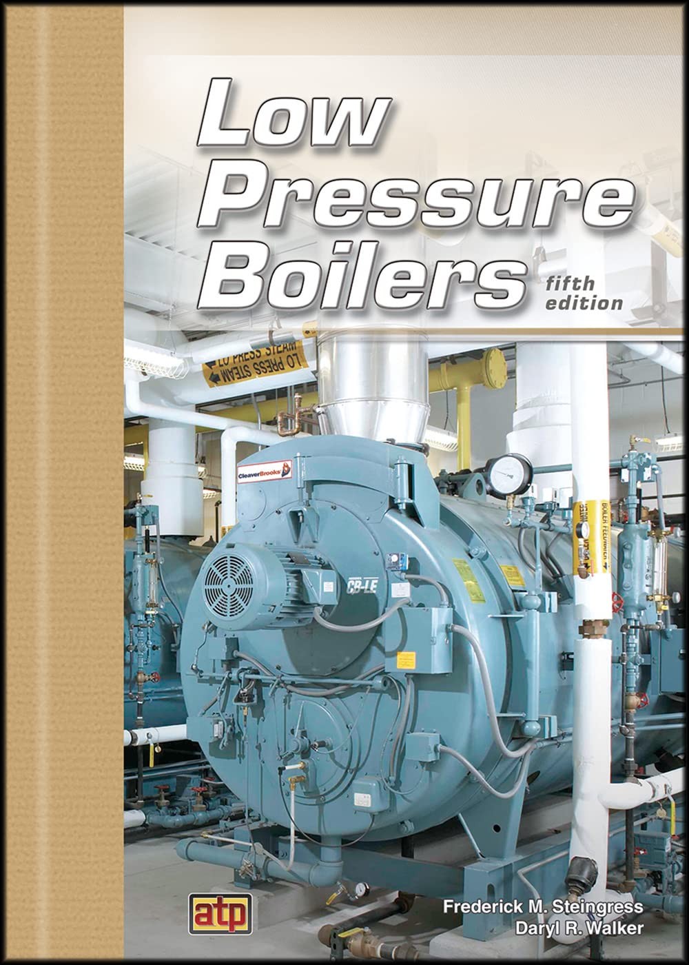 Low Pressure Boilers by Frederick M. Steingress