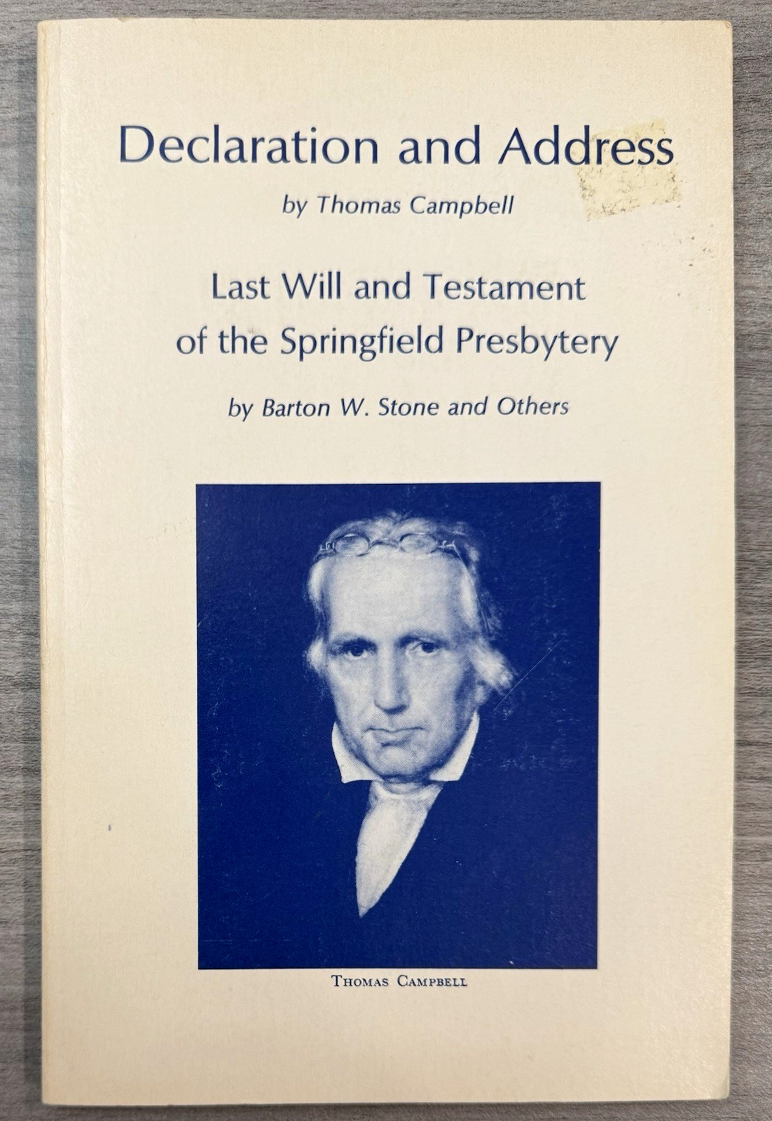 Declaration and Address Thomas Campbell; Last Will and Testament Barton W. Stone