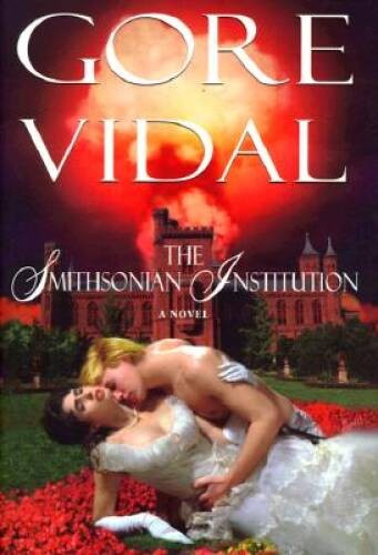 The Smithsonian Institution – Hardcover By Vidal, Gore – VERY GOOD