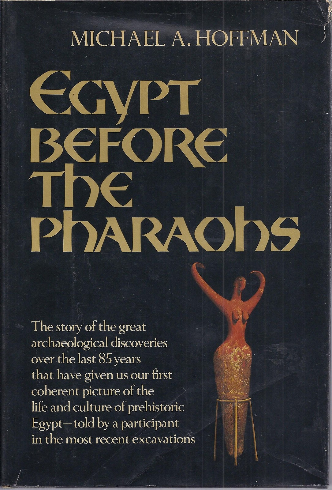 Egypt Before the Pharaohs: The Prehistoric Foundations of Egyptian Civilizat…
