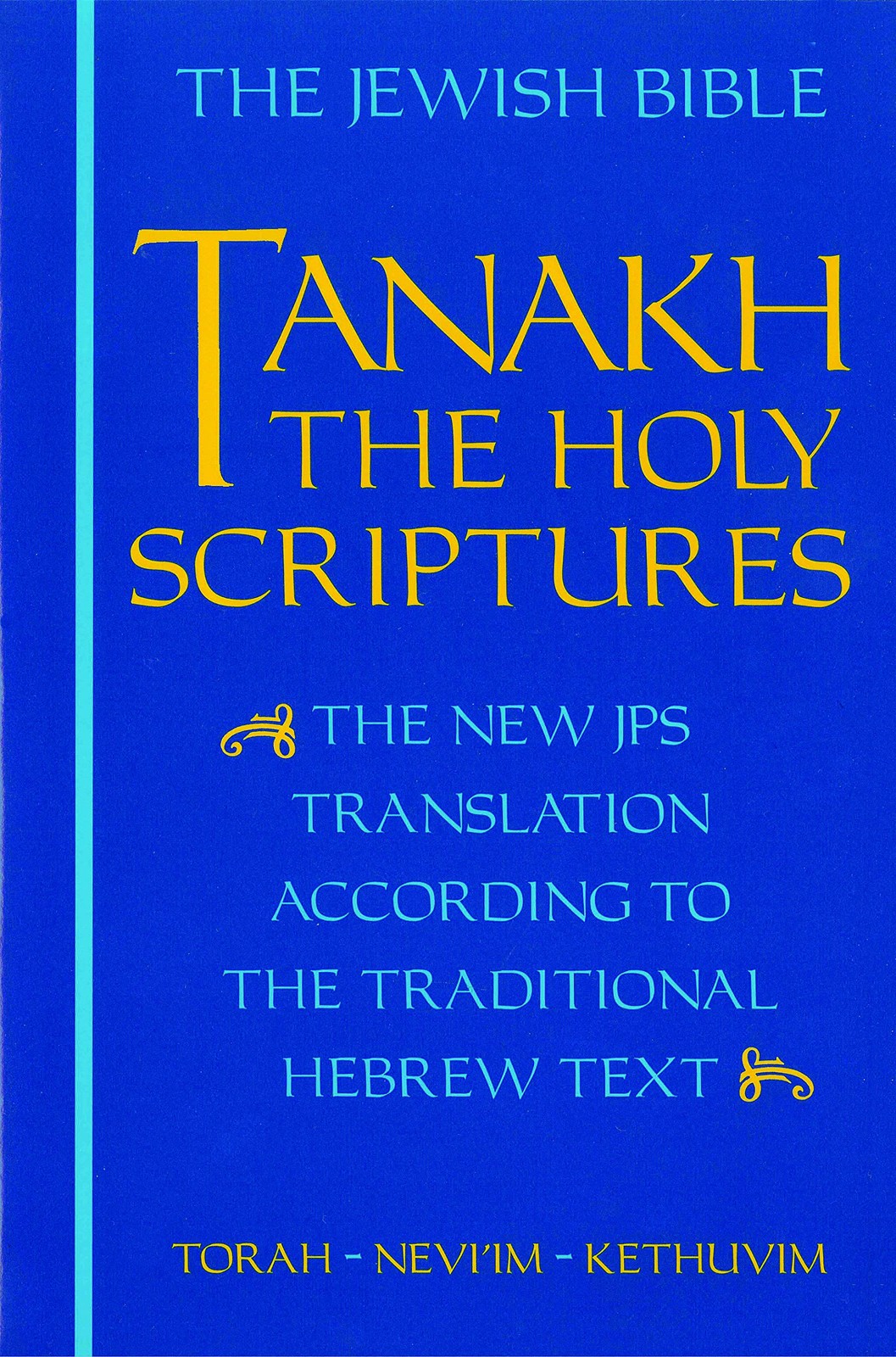 JPS TANAKH: The Holy Scriptures (blue): The New JPS Translation according to…