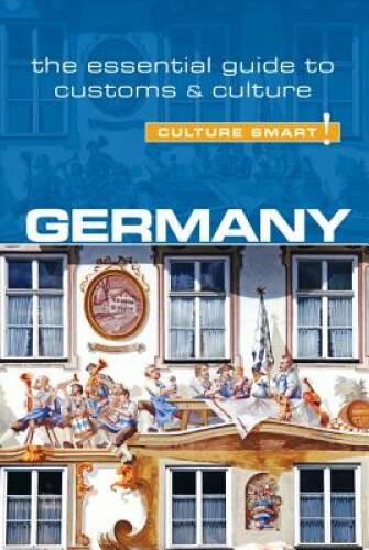 Germany – Culture Smart: The Essential Guide to Customs Culture – VERY GOOD