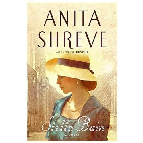 Stella Bain – 0316098868, Anita Shreve, hardcover, new