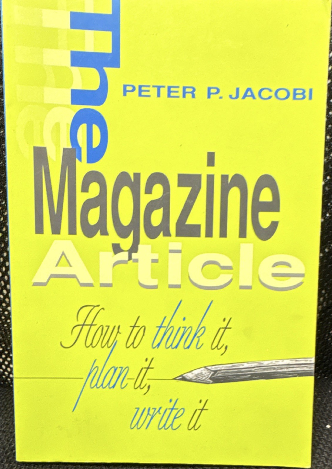 The Magazine Article by Peter P. Jacobi Paperback