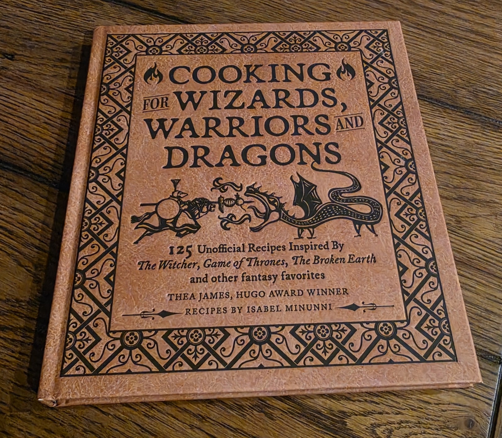 Cooking for Wizards, Warriors and Dragons: 125 Unofficial Recipes Inspired by th