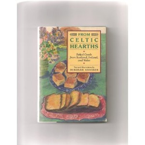 From Celtic Hearths : Baked Goods from Scotland, Ireland, and Wal