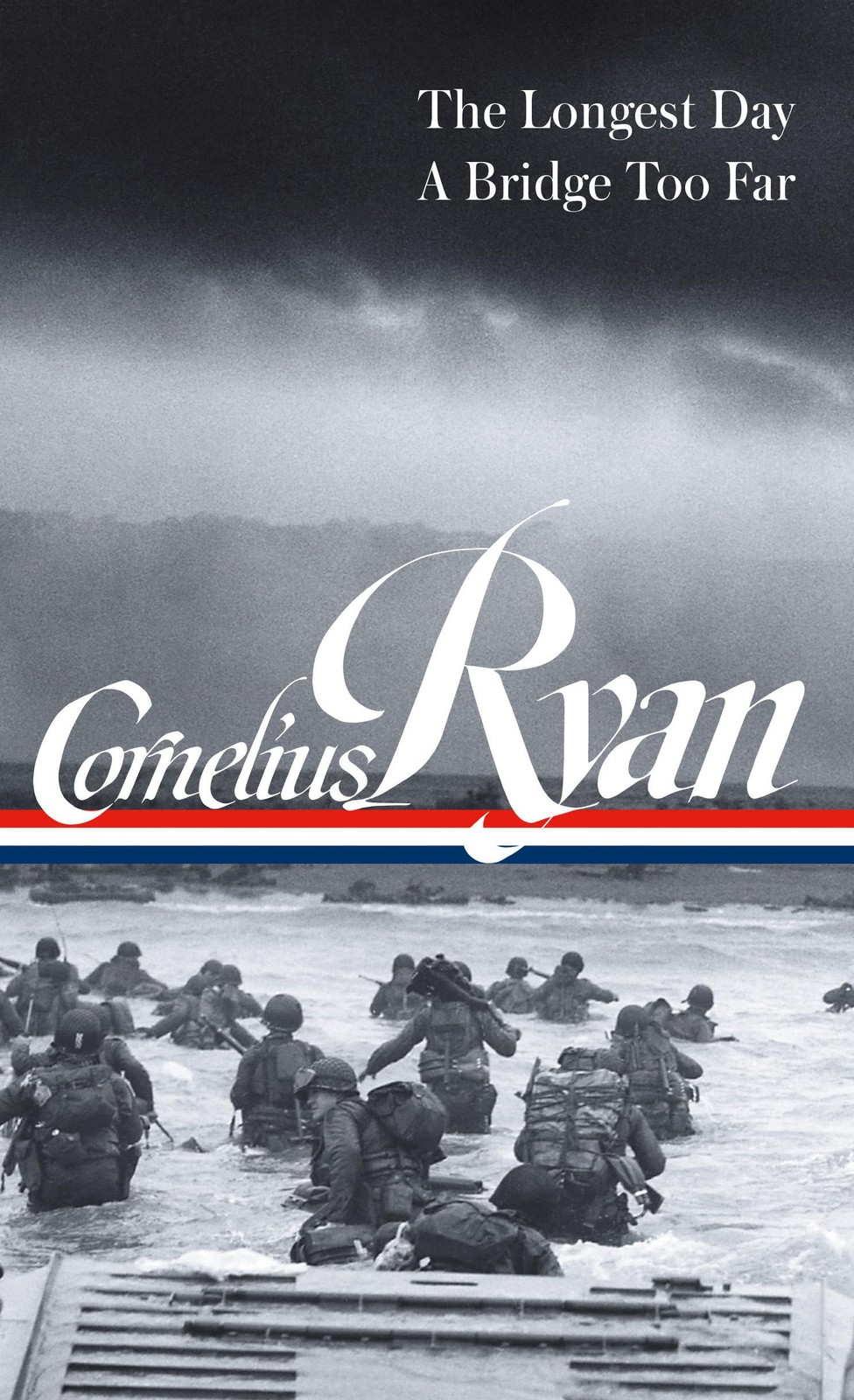 Cornelius Ryan: The Longest Day (D-Day June 6, 1944), A Bridge Too Far (LOA …