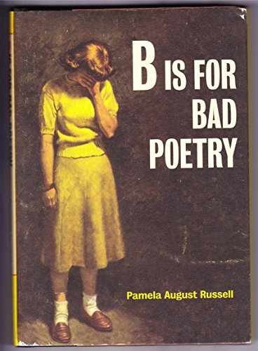 B Is for Bad Poetry – Hardcover, by Russell Pamela August – Acceptable