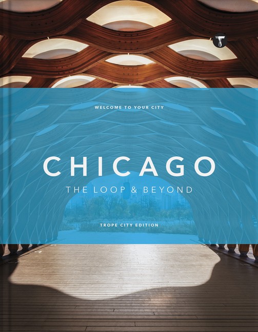 Trope Chicago: Beyond The Loop