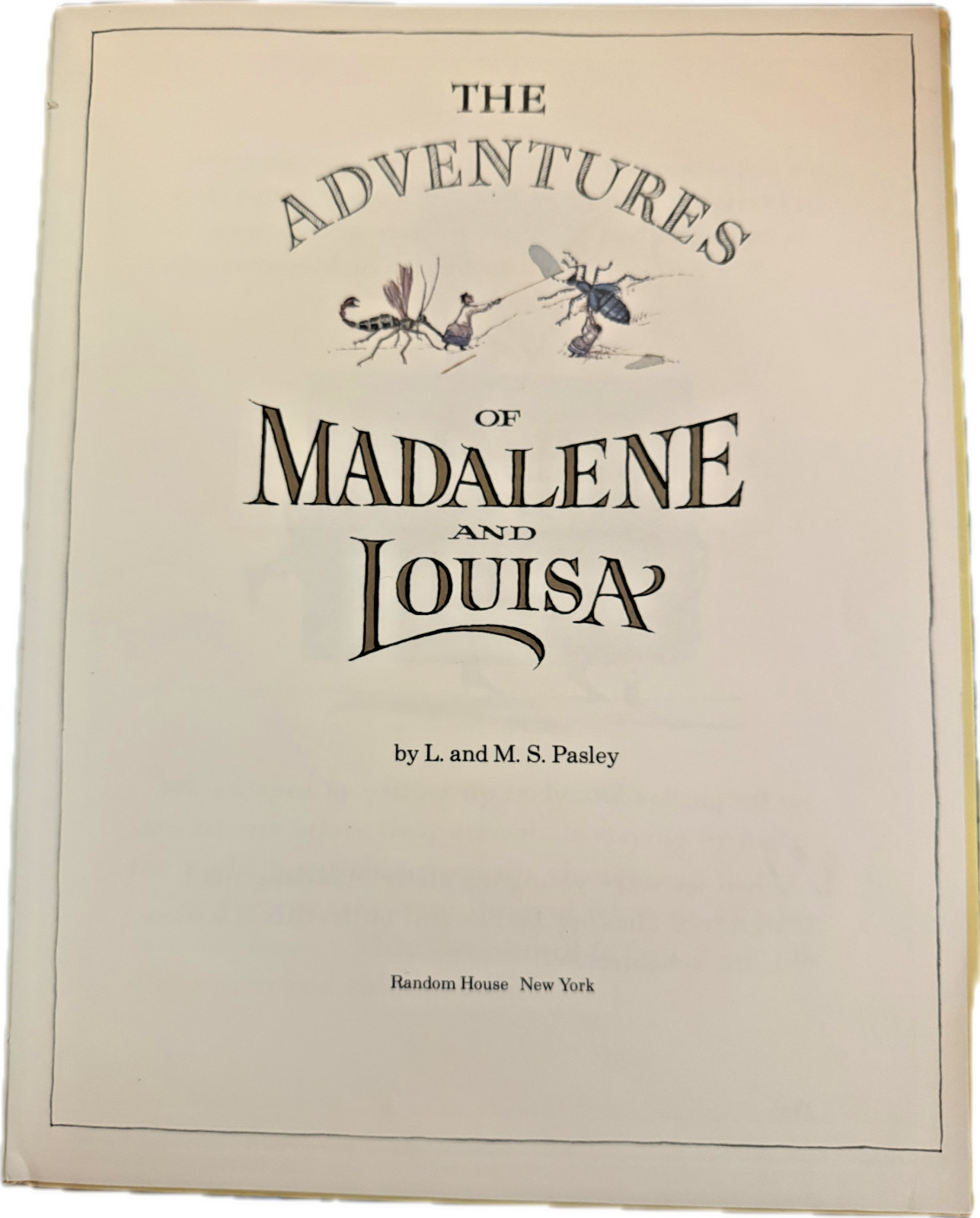 The Adventures Of Madalene And Louisa: Pages From The Album Of L. & M.S. Pasley