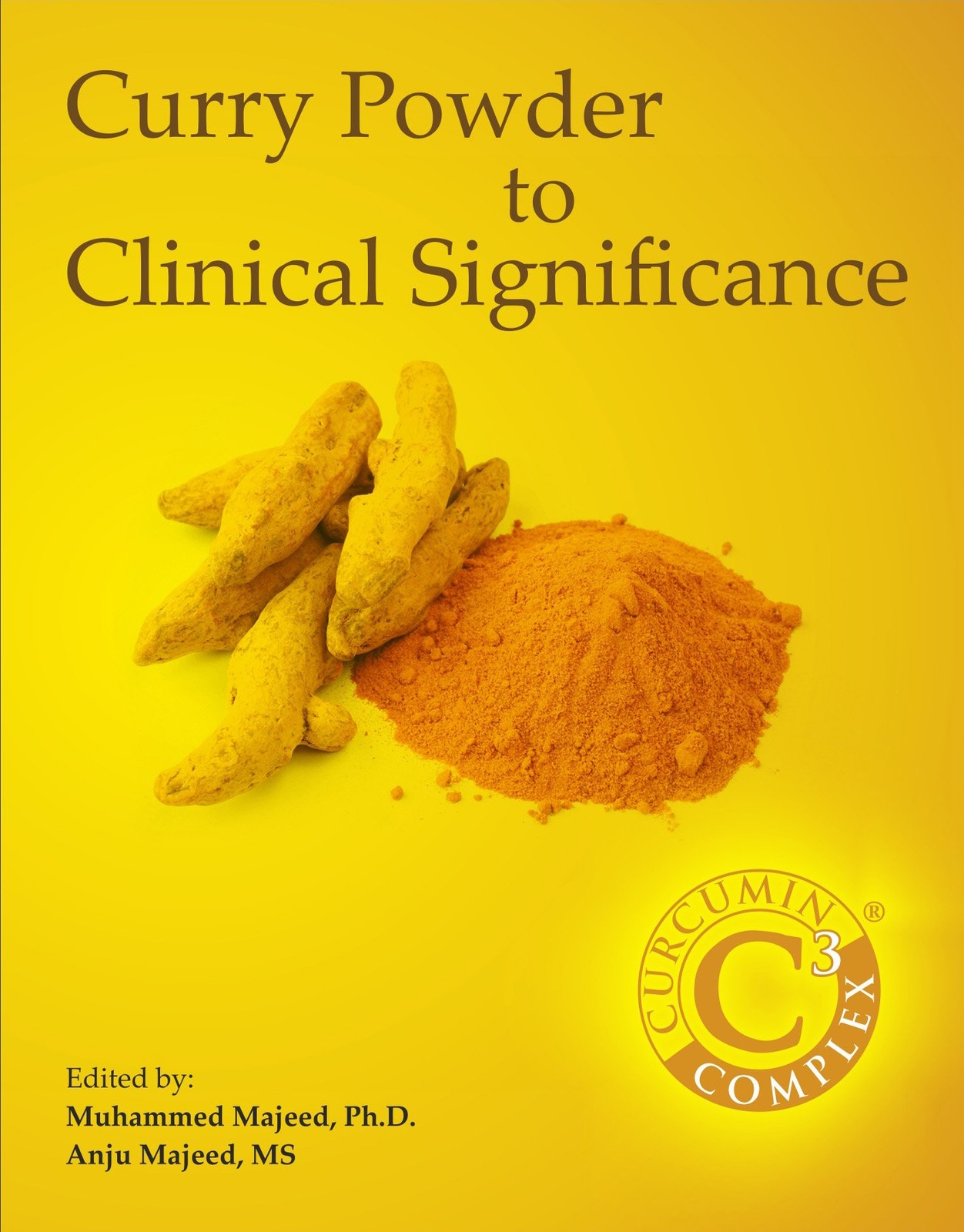 Curry Powder to Clinical Significance – Muhammed Majeed PhD|Bharat B Aggarwa…