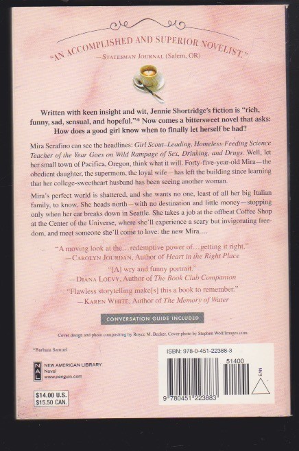 Love and Biology at the Center of the Universe: A Novel by Jennie Shortridge LN