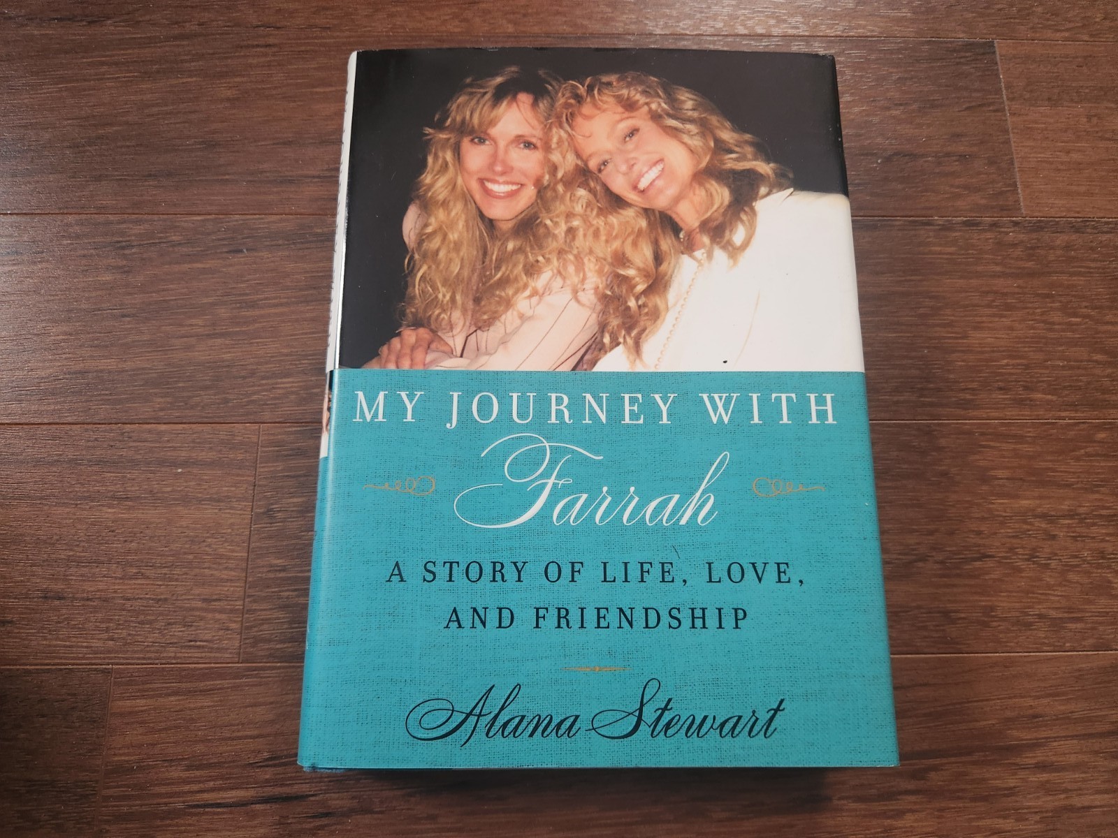 Alana Stewart SIGNED My Journey With Farrah Fawcett First Edition Hardcover COA