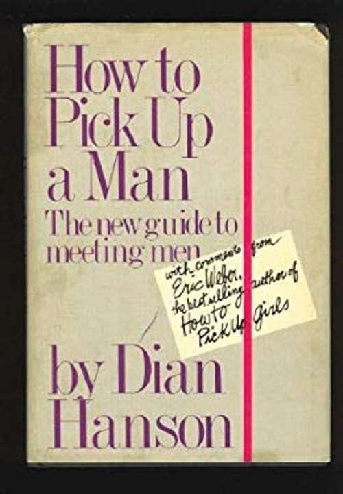 How to Pick up a Man Paperback Dian Hanson