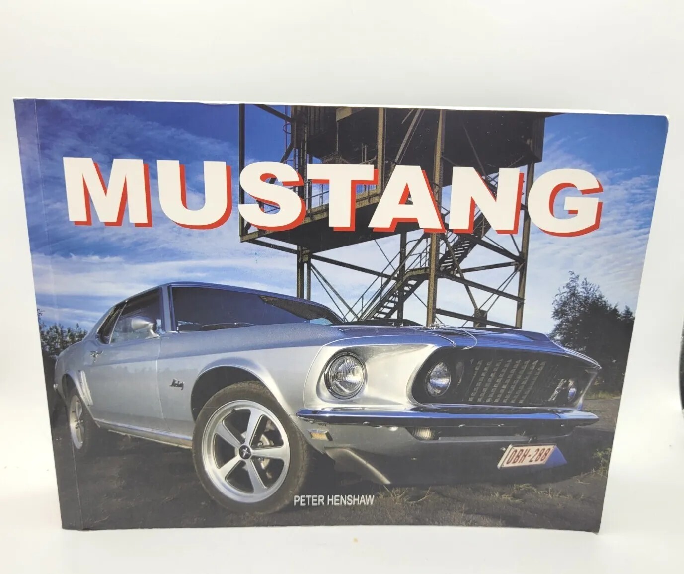 Mustang, Peter Henshaw, Chartwell Books 2010 Edition, 444 Pages