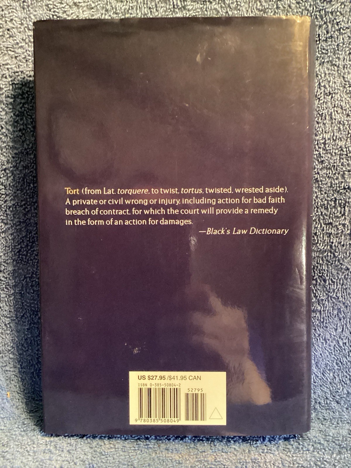 John Grishman “ The King Of Torts” 2003 Published By Doubleday 376 Pages Hardb