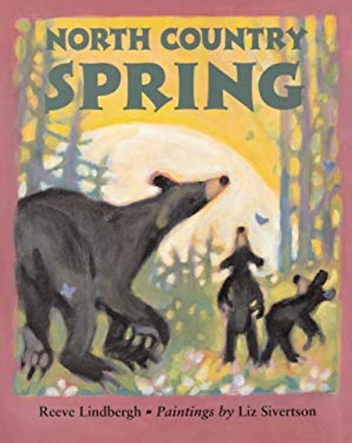 North Country Spring Picture Book Reeve Lindbergh