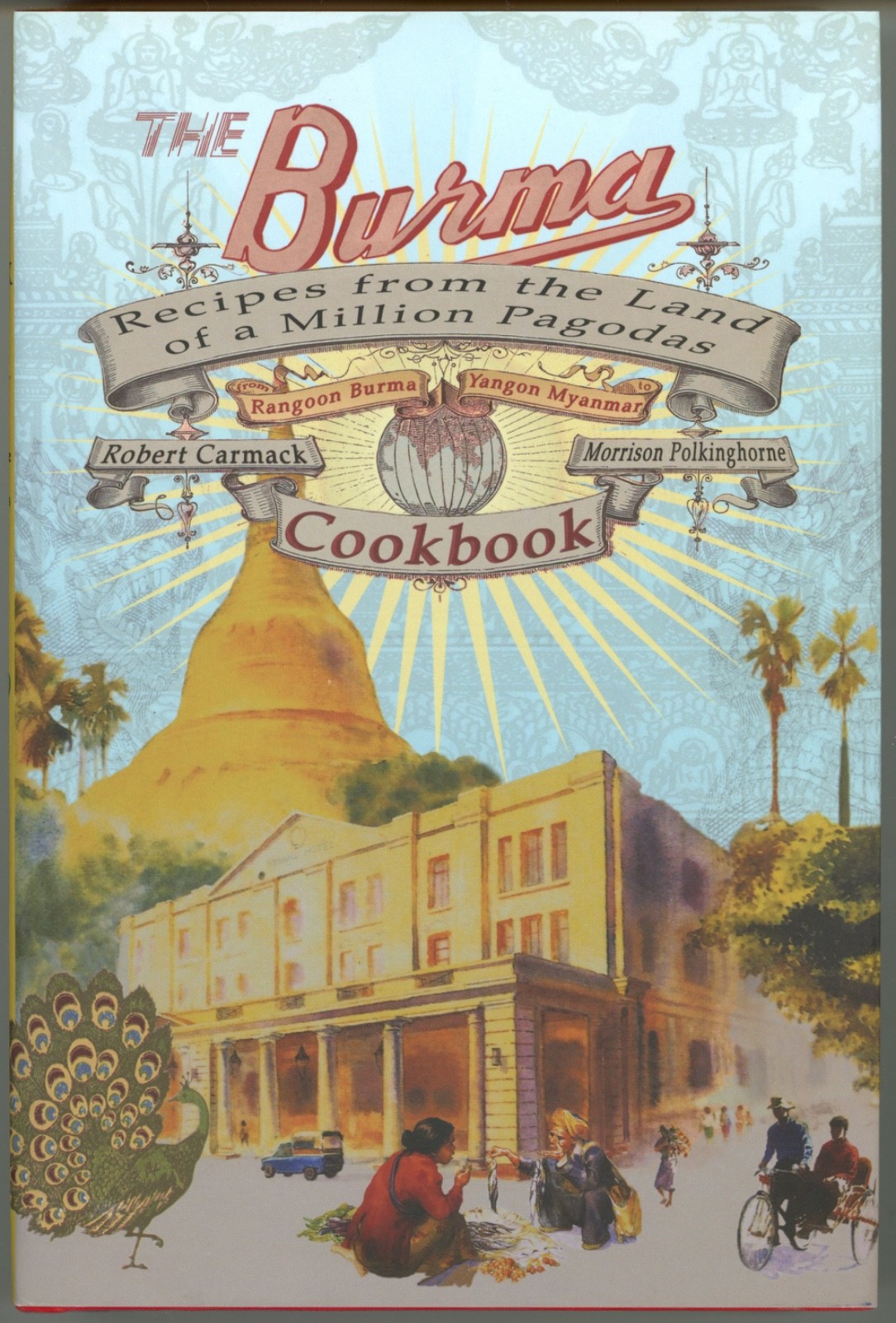 BURMA COOKBOOK Myanmar Burmese Recipes History Illustrated Inscribed Fine Copy