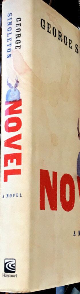 Novel by George Singleton HC DJ 1st 1st BRAND NEW Humor